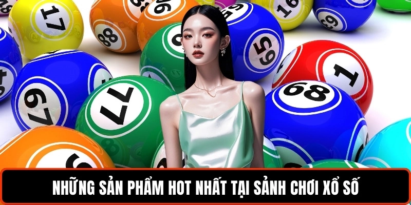 nhung-san-pham-hot-nhat-tai-sanh-choi-xo-so-lc88