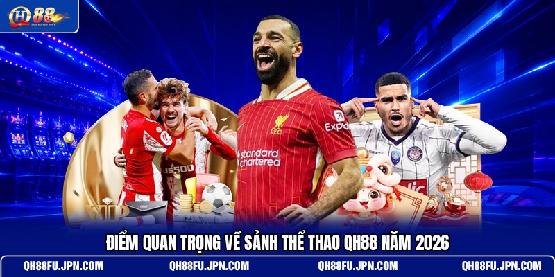 diem-quan-trong-ve-sanh-the-thao-qh88-nam-2026
