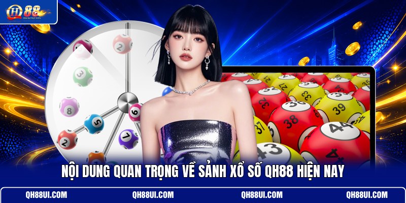 noi-dung-quan-trong-ve-sanh-xo-so-qh88-hien-nay