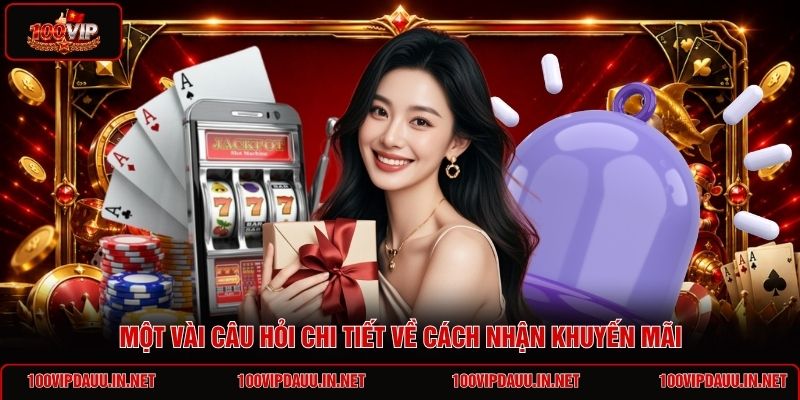 mot-vai-cau-hoi-chi-tiet-ve-cach-nhan-khuyen-mai